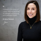 Quote from Ancient + Brave science lead Dr Jenna Macciochi about Cacao + Collagen as a mindful wellness ritual